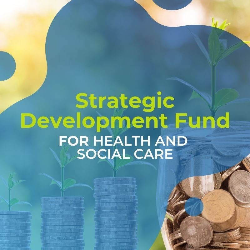 Strategic Development Fund to focus on the health and care sector